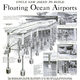Illustration for article titled These Are the Floating Airports of Our Dreams